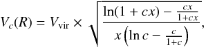 \begin{equation} V_c(R) = V_{\rm vir} \times \sqrt{\frac{\ln(1+cx) - \frac{cx}{1+cx}}{x\left(\ln c - \frac{c}{1+c}\right)}} , \label{eqn:nfw_rc} \end{equation}