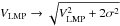 \hbox{$V_{\mathrm{LMP}} \rightarrow \sqrt{V_{\mathrm{LMP}}^2 + 2 \sigma^2}$}