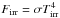 \hbox{$F_\mathrm{irr} = \sigma T_\mathrm{irr}^4$}