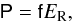 \begin{equation} \label{eq:radstress} \tens{P} = \tens{f} \er, \end{equation}