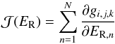 \begin{eqnarray} \label{eq:jacobian} \mathcal{J}(\er) = \sum_{n = 1}^N \frac{\del g_{i,j,k}}{\del E_{\mathrm{R},n}} \end{eqnarray}