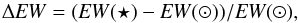 \begin{equation} \Delta \mathit{EW} = (\mathit{EW} (\star)-\mathit{EW}(\sun))/\mathit{EW}(\sun), \end{equation}