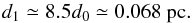\begin{equation} d_1 \simeq 8.5 d_0 \simeq 0.068~{\mathrm{pc}}. \end{equation}