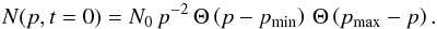 \begin{equation} N(p,t=0)=N_0\, p^{-2} \,\Theta\left(p-p_\mathrm{min}\right)\,\Theta\left(p_\mathrm{max}-p\right). \label{eq:7} \end{equation}