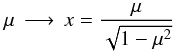 \appendix \setcounter{section}{1} \begin{equation} \mu\,\longrightarrow\,x=\frac{\mu}{\sqrt{1-\mu^2}} \label{eq:a1} \end{equation}