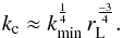 \begin{equation} k_\mathrm{c}\approx k_\mathrm{min}^\frac{1}{4}\,r_\mathrm{L}^\frac{-3}{4}. \label{eq:3.9} \end{equation}