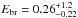 \hbox{$E_{\rm br}= 0.26^{+1.2}_{-0.22}$}