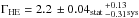 \hbox{$\Gamma_{\rm HE} = 2.2\,\pm0.04_\mathrm{stat} \,{}^{+0.13}_{-0.31}{}_{\rm sys}$}