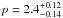 \hbox{$p=2.4^{+0.12}_{-0.14}$}