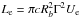 \hbox{$L_{\rm e}=\pi c R_b^2 \Gamma^2 U_{\rm e}$}