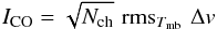 \begin{eqnarray*} I_{\rm CO} = \sqrt{N_{\rm ch}} \,\, {\rm{rms}}_{T_{\rm mb}} \,\, \Delta v \end{eqnarray*}