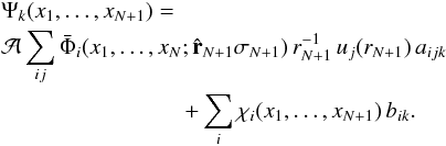 \begin{eqnarray} &&\Psi_k(x_1,\ldots,x_{N+1}) = \nonumber \\ &&{\cal A} \sum_{ij} \bar{\Phi}_i(x_1,\ldots,x_N;\hat{\mathbf{r}}_{N+1}\sigma_{N+1}) \,r_{N+1}^{-1}\,u_j(r_{N+1})\,a_{ijk} \nonumber \\ && \qquad\qquad\qquad\qquad+ \sum_i \chi_i(x_1,\ldots,x_{N+1})\,b_{ik}. \end{eqnarray}