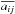\hbox{$\overline{a_{ij}}$}