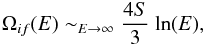 \begin{eqnarray} \Omega_{if}(E) \sim_{E \rightarrow \infty} {\frac{4S}{3}}~{\rm ln}(E), \end{eqnarray}