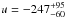\hbox{$u = -247^{+95}_{-60}$}