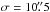 \hbox{$\sigma = 10\farcs5$}