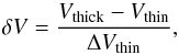 \begin{equation} \label{eq:dv} \delta V = \frac{V_{\rm thick} - V_{\rm thin}}{\Delta V_{\rm thin}}, \end{equation}