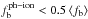 \hbox{$f_{\rm b}^{\rm ph-ion} < 0.5 \left<f_{\rm b}\right>$}