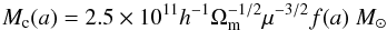 \appendix \setcounter{section}{2} \begin{equation} M_{\rm c}(a) = 2.5\times 10^{11}h^{-1}\Omega_{\rm m}^{-1/2}\mu^{-3/2}f(a)~\Msun \label{MB_dist} \end{equation}