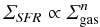 \begin{eqnarray} \label{eq:sch_ken} \varSigma_{\it SFR} \propto\varSigma_{\rm gas}^n \end{eqnarray}