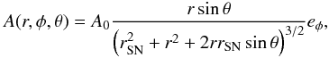 \begin{eqnarray} \label{eq:vecpot} A(r,\phi,\theta)=A_0 \frac{r \sin\theta}{\left(r_{\rm SN}^2+r^2+2rr_{\rm SN}\sin\theta\right)^{3/2}}e_{\phi}, \end{eqnarray}
