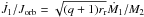 \hbox{$\dot{J}_{\mathrm{1}}/J_{\mathrm{orb}}=\sqrt{(q+1)r_{\mathrm{r}}}\dot{M}_{\mathrm{1}}/M_{\mathrm{2}}$}