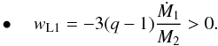 \begin{eqnarray} \label{equation:11} \bullet\quad w_{\mathrm{L1}}=-3(q-1)\frac{\dot{M}_{\mathrm{1}}}{M_{\mathrm{2}}}>0. \end{eqnarray}