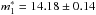 \hbox{$m^*_{1}=14.18\pm0.14$}
