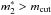 \hbox{$m^*_2> m_{\rm cut}$}