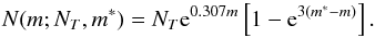 \begin{equation} \label{eq:pnlf2} N(m;N_T,m^*)=N_T {\rm{e}}^{0.307m}\left[1-{\rm{e}}^{3(m^*-m)}\right]. \end{equation}