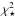 \hbox{$\chi^2_\star$}