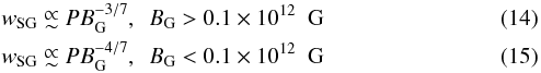 \begin{eqnarray} &&w_\mathrm{SG}\appropto PB_\mathrm{G}^{-3/7},~~B_\mathrm{G} > 0.1 \times 10^{12}~~\mathrm{G}\\ &&w_\mathrm{SG}\appropto PB_\mathrm{G}^{-4/7},~~B_\mathrm{G} < 0.1 \times 10^{12}~~\mathrm{G} \end{eqnarray}