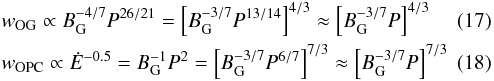 \begin{eqnarray} &&w_\mathrm{OG}\propto B_\mathrm{G}^{-4/7}P^{26/21}=\left[B_\mathrm{G}^{-3/7}P^{13/14}\right]^{4/3}\approx \left[B_\mathrm{G}^{-3/7}P\right]^{4/3}\label{OGnew}\\ &&w_\mathrm{OPC}\propto \dot{E}^{-0.5}=B_\mathrm{G}^{-1}P^{2}=\left[B_\mathrm{G}^{-3/7}P^{6/7}\right]^{7/3}\approx \left[B_\mathrm{G}^{-3/7}P\right]^{7/3} \label{OPCnew} \end{eqnarray}