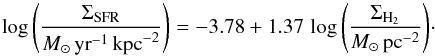 \begin{equation} \displaystyle{\log\left(\frac{\sfrd}{\sfrdunit}\right)=-3.78+1.37\,\log\left(\frac{\htwod}{{M_{\odot}\,{\rm pc}^{-2}}}\right)}\cdot \label{kennicutt_sfr} \end{equation}