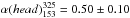 \hbox{$\alpha(head)_{153}^{325}=0.50 \pm 0.10$}