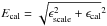\hbox{$E_{\rm cal}=\sqrt{\epsilon_{\rm scale}^2 +\epsilon_{\rm cal}}^2$}