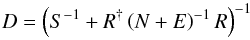 \appendix \setcounter{section}{2} \begin{equation} \label{eq:defD} D = \left( S^{-1} + R^{\dagger} \left( N + E \right)^{-1} R \right)^{-1} \end{equation}