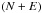 \hbox{$\left(N + E\right)$}