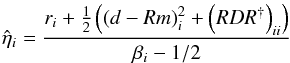 \appendix \setcounter{section}{2} \begin{equation} \label{eq:rec-eta_i} \hat{\eta}_i = \frac{r_i + \frac{1}{2}\left( \left(d - Rm\right)_i^2 + \left(RDR^{\dagger}\right)_{ii} \right)}{\beta_i - 1/2} \end{equation}