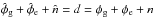 \hbox{$\hat{\phi}_\mathrm{g} + \hat{\phi}_\mathrm{e} + \hat{n} = d = \phi_\mathrm{g} + \phi_\mathrm{e} + n$}