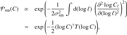 \begin{eqnarray} \label{eq:smoothnessprior} \mathcal{P}_\mathrm{sm}{(C)} &\propto& \exp{\left(-\frac{1}{2\sigma_\mathrm{sm}^2} \int\mathrm{d}{(\log\ell)} ~ \left(\frac{\partial^2 \log C_\ell}{\partial{(\log\ell)^2}}\right)^2\right)} \nonumber\\ &=& \exp{\left(-\frac{1}{2}(\log C)^{\dagger} T (\log C) \right)}, \end{eqnarray}