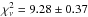 \hbox{$\chi_\nu^2=9.28\pm0.37$}