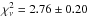 \hbox{$\chi_\nu^2=2.76\pm0.20$}