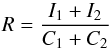 \begin{equation} R =\frac{\d I_1+I_2}{\d C_1+C_2} \end{equation}