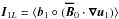 \hbox{${\vec{I}}_{1{L}}=\langle \vec{b}_1 \circ (\Bo\cdot \vec{\nabla}\vec{u}_1)\rangle$}