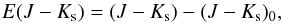 \begin{equation} E(J-K_{\rm{s}})= (J-K_{\rm{s}}) - (J-K_{\rm{s}})_{0}, \end{equation}