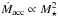\hbox{$\dot M_{\rm acc}\propto M_\star^2$}