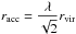 \hbox{$r_{\rm acc} = \dfrac{\lambda}{\sqrt{2}}r_{\rm vir}$}