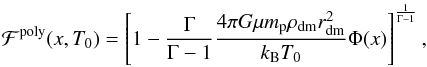 \appendix \setcounter{section}{2} \begin{eqnarray} \mathcal{F}^{\rm poly}(x,T_0) = \left[1-\dfrac{\Gamma}{\Gamma-1}\dfrac{4\pi G\mu m_{\rm p}\rho_{\rm dm}r_{\rm dm}^2}{k_{\rm B}T_0}\Phi(x)\right]^{\frac{1}{\Gamma-1}} , \label{F_poly} \end{eqnarray}