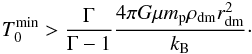 \appendix \setcounter{section}{2} \begin{eqnarray} T_0^{\rm min} > \dfrac{\Gamma}{\Gamma-1}\dfrac{4\pi G\mu m_{\rm p}\rho_{\rm dm}r_{\rm dm}^2}{k_{\rm B}}\cdot \label{T0_min} \end{eqnarray}